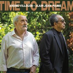André Villéger & Alain Jean-Marie - Time To Dream 